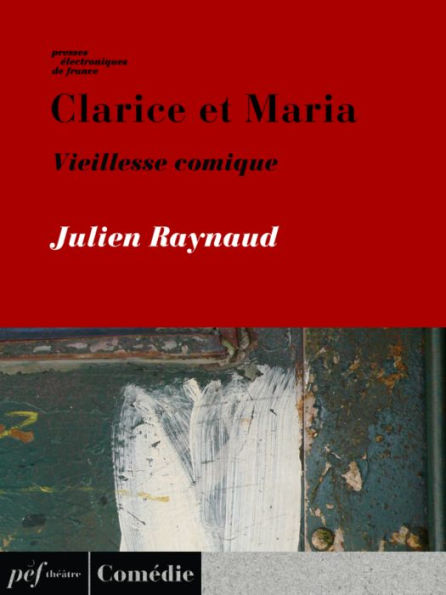 Clarice et Maria, Vieillesse comique