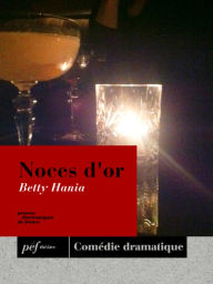 Title: Noces d'or, Author: Betty Hania