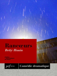 Title: Rancoeurs, Author: Betty Hania