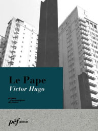 Title: Le Pape, Author: Victor Hugo