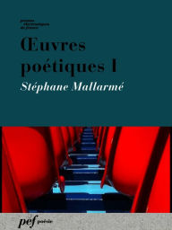 Title: Ouvres poétiques I, Author: Stéphane Mallarmé