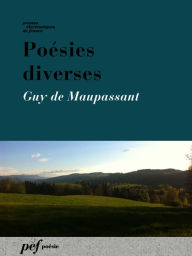 Title: Poésies diverses, Author: Guy de Maupassant