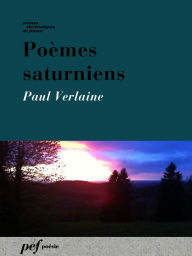 Title: Poèmes saturniens, Author: Paul Verlaine