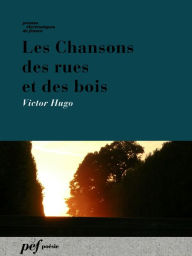 Title: Les Chansons des rues et des bois, Author: Victor Hugo