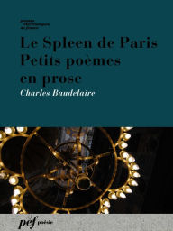 Title: Le Spleen de Paris. Petits poèmes en prose, Author: Charles Baudelaire