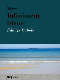 Title: Infiniment bleue, Author: Edwige Cabélo