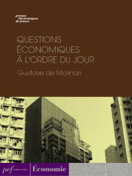 Title: Questions économiques à l'ordre du jour, Author: Gustave de Molinari