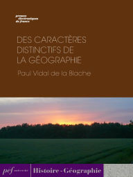 Title: Des caractères distinctifs de la géographie, Author: Paul Vidal de la Blache