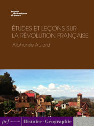 Title: Études et leçons sur la Révolution française, Author: Alphonse Aulard