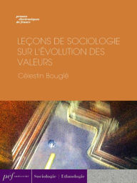 Title: Leçons de sociologie sur l'évolution des valeurs, Author: Célestin Bouglé