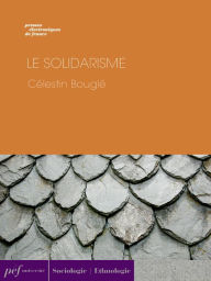 Title: Le Solidarisme, Author: Célestin Bouglé