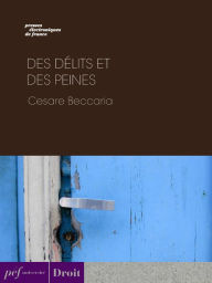 Title: Des délits et des peines, Author: Cesare Beccaria