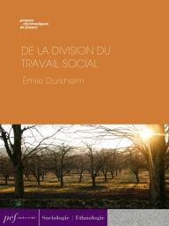 Title: De la division du travail social, Author: Émile Durkheim