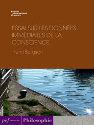 Title: Essai sur les données immédiates de la conscience, Author: Henri Bergson