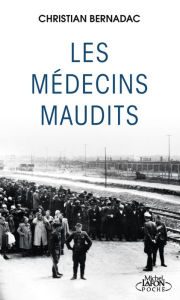 Title: Les médecins maudits, Author: Christian Bernadac