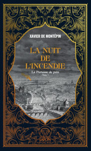 Title: La Porteuse de pain - Tome 1 La Nuit de l'incendie, Author: Xavier de Montépin