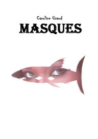 Title: MASQUES, Author: Caroline Giraud