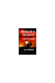 Title: WITCHCRAFT IN THE CHURCH, Author: Majosha