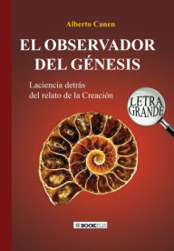 Title: 26ED EL OBSERVADOR DEL GÉNESIS. LA CIENCIA DETRÁS DEL RELATO DE LA CREACIÓN, Author: JyrkkÃ Pajulaakso