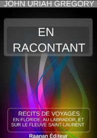 Title: EN RACONTANT, Author: JOHN URIAH GREGORY