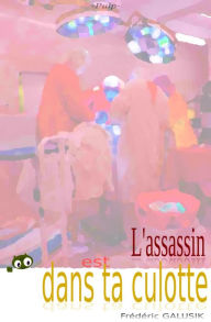 Title: L'ASSASSIN EST DANS TA CULOTTE, Author: The Jet Age