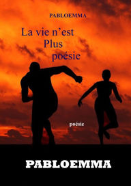 Title: LA VIE N'EST PLUS POÉSIE, Author: Vincenzo