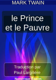 Title: LE PRINCE ET LE PAUVRE, Author: Mark Twain