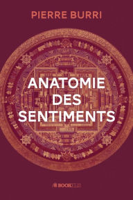 Title: Anatomie des sentiments, Author: Pierre Burri