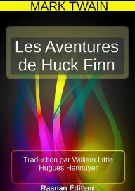 Title: LES AVENTURES DE HUCK FINN, Author: Mark Twain
