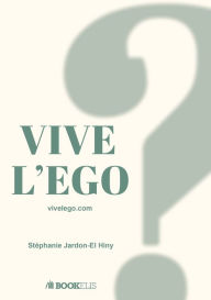 Title: Vive l'ego, Author: Stéphanie Jardon-El