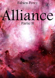 Title: Alliance-Partie II, Author: Fabien Perez