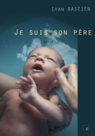 Title: JE SUIS SON PÈRE, Author: Orlando Ceaser