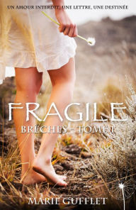 Title: FRAGILE, SÉRIE BRÈCHES, Author: Marie GUFFLET