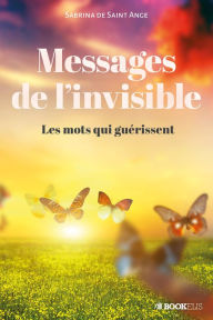 Title: MESSAGES DE L'INVISIBLE, Author: Sabrina de Saint Ange
