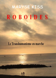 Title: Roboïdes, Author: Maryse Kiss