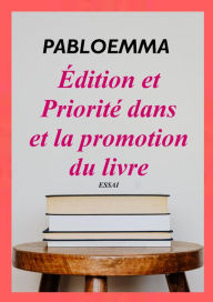 Title: Edition et priorité dans la promotion du livre, Author: Vincenzo