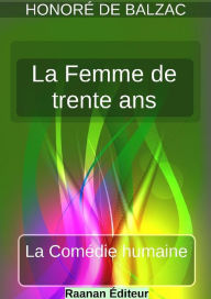 Title: La Femme de trente ans, Author: HONORÉ DE BALZAC