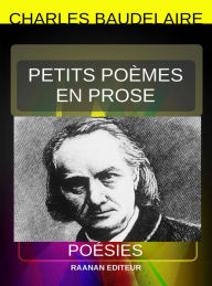 Title: Petits Poèmes en prose, Author: Charles Baudelaire