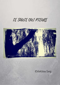 Title: Le saule qui pleure, Author: Cristina Leg