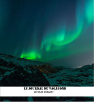 Title: LE JOURNAL DU VAGABOND, Author: Charles Guillon