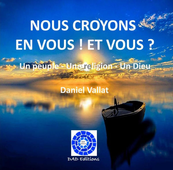 NOUS CROYONS EN VOUS ! ET VOUS ?