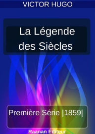 Title: La Légende des siècles 1, Author: Victor Hugo