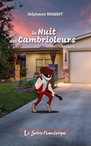 Title: La Nuit des Cambrioleurs, Author: Stéphane Rougeot