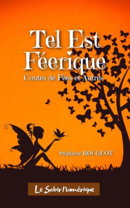 Title: Tel est Féerique, Author: Stéphane Rougeot