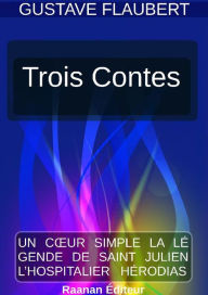 Title: Trois Contes, Author: GUSTAVE FLAUBERT