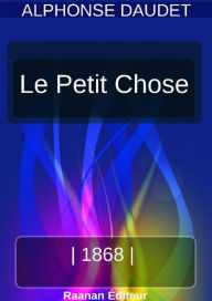 Title: Le Petit Chose, Author: Alphonse Daudet