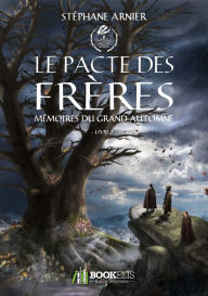 Title: 3 - Le pacte des frères, Author: Stéphane Arnier