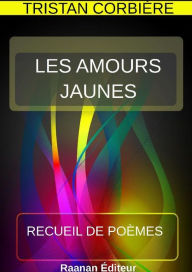 Title: Amours jaunes, Author: Tristan Corbière