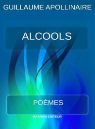 Title: Alcools - poèmes, Author: Guillaume Apollinair
