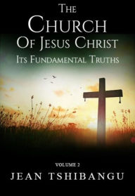 Title: The Church Of Jesus Christ, Author: JEAN TSHIBANGU